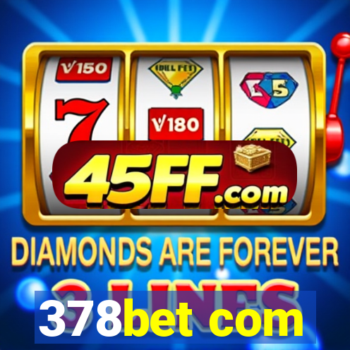 378bet com